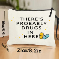 There’s Probably Drugs in Here Bag – Fun and Versatile Organizer