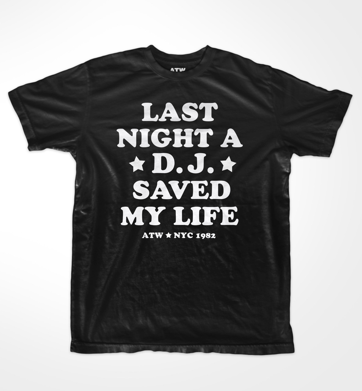 Last Night A D J Saved My Life T Shirt A Thousand Words Last Night A D J Saved My Life T Shirt A Thousand Words