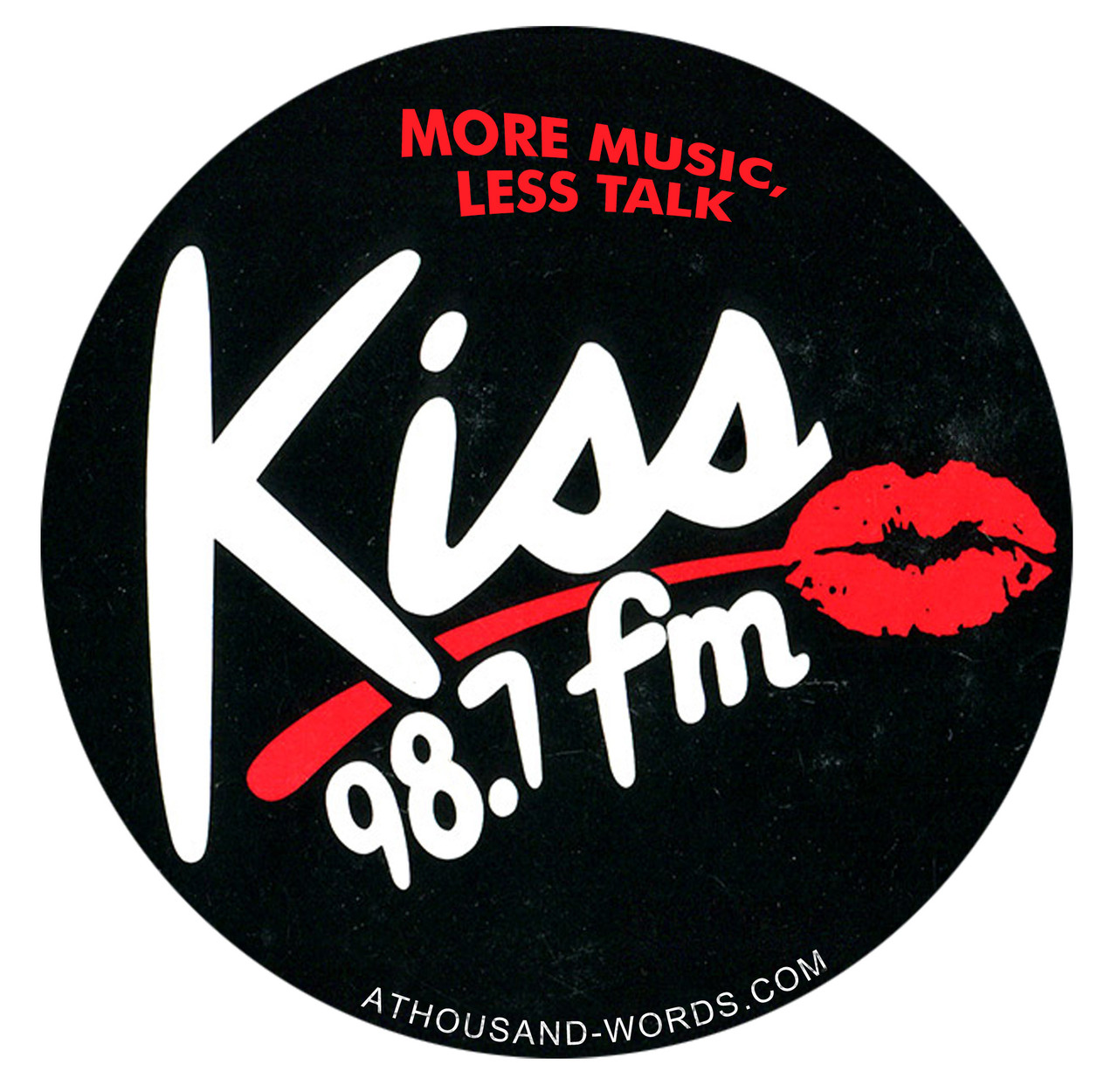 98.7 Kiss FM Sticker - A THOUSAND WORDS