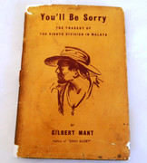 You'll Be Sorry. The Tragedy Of The Eighth Division In Malaya. MANT, GILBERT AIF WW2