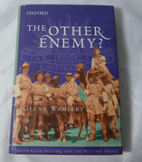 WW1 WW2 AIF The Other Enemy : Australian Soldiers and the Military Police Whalers, Glenn ISBN 0195511891
