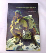 Ireland and the Great War Jeffery, Keith  Published by Cambridge University Press (2000)  ISBN 10: 0521773237