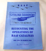 Recounting the Operations of RAAF Catalinas: May 1941 to March 1943 Riddell, Jack  Published by Australia (1995)  ISBN 10: 0646091468 