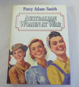 Australian women at war Patsy Adam-Smith  Published by Nelson,  ISBN 10: 0170064085