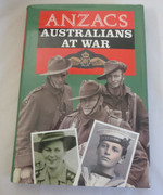 Anzacs Australians At War: A Narrative History Illustrated by Photographs from The Nations's Archives A. K. MacDougall  