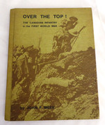 Over The Top! The Canadian Infantry in the First World War by John F. Meek Limited Signed 1st Edition 908/1000