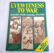EYEWITNESS TO WAR - Australia's Pacific Campaign 1941-1945 (40th Anniversary Special) PACIFIC WAR  AIF WW2