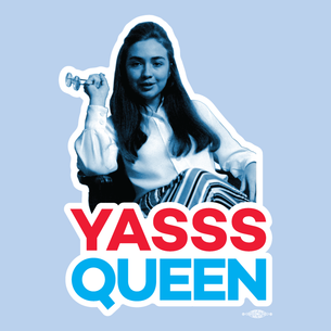 "Hillary Yasss Queen" Graphic (On Baby Blue Tee)