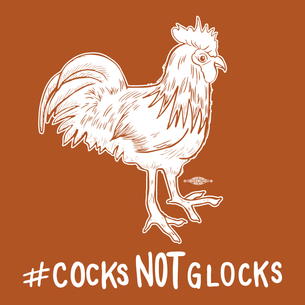 "#CocksNotGlocks Rooster" Graphic (on Burnt Orange Tee)