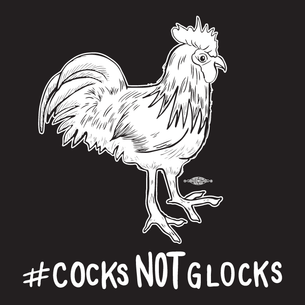 "#CocksNotGlocks Rooster" Graphic (on  Black Tee)