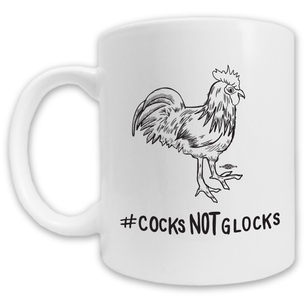"#CocksNotGlocks Rooster"  Mug -- 11oz ceramic