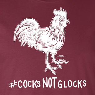 "#CocksNotGlocks Rooster" Graphic (white on Maroon Tee)