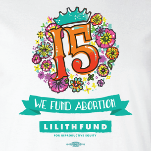 Lilith Fund "15th Anniversary" Graphic (Front and Back on White Tee)