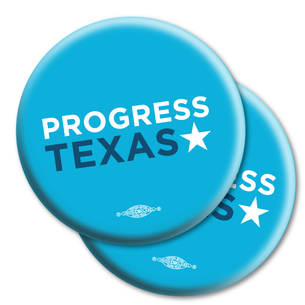 Two "Progress Texas Logo" 2.25" Mylar Buttons