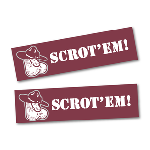 Two "Scrot'em" 11" x 3" Stickers