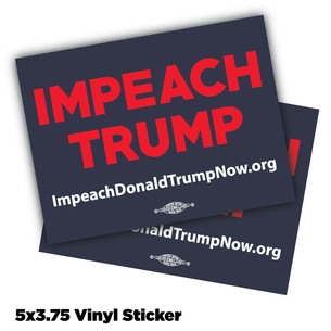 "Impeach Trump Now!" vinyl stickers, navy background -- Pack of Two!