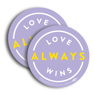 Two "Love Always Wins" 4" x 4" Stickers