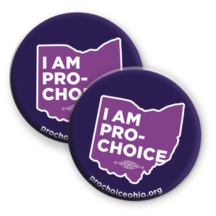 Two "I am Pro-Choice" 2.25" Mylar Buttons