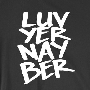 "LUV YER NAY BER" Graphic (on Black Tee)