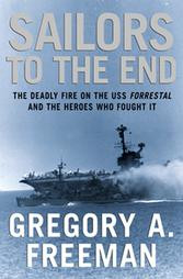Sailors to the End: The Deadly Fire on the USS Forrestal