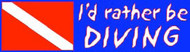 I'd Rather Be Diving Sticker