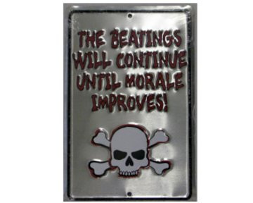 The Beatings Will Continue Until Morale Improves Metal Tin Sign For Outdoor & In 
