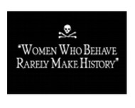 Women Who Behave Rarely Make History Sticker