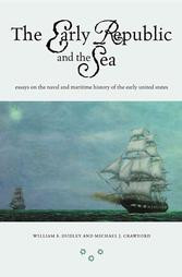 The Early Republic and the Sea - Hardcover