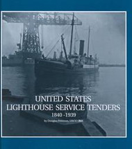 United States Lighthouse Service Tenders 1840-1939 - Hardcover