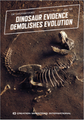 Dinosaur Evidence Demolishes Evolution