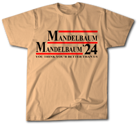 Vote Mandelbaum and Mandelbaum '24 Shirt