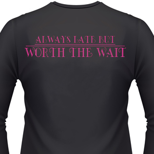 always-late-but-worth-the-wait-biker-shirt.jpg always-late-but-worth-the-wait-biker-shirt.jpg