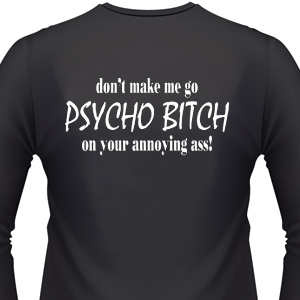 dont-make-me-go-psycho-biker-shirt.jpg dont-make-me-go-psycho-biker-shirt.jpg