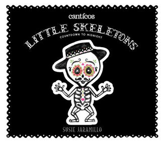 Little Skeletons/ Esqueleticos canticos.