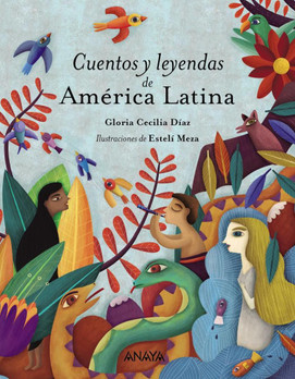 Cuentos y leyendas de América Latina 