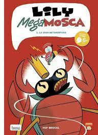 Lily Mega Mosca 3. La gran metamorfosis