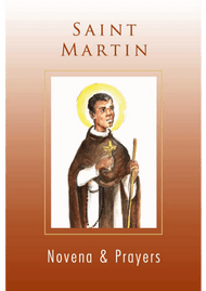 St. Martin de Porres was a mulatto, living in Lima, Peru, who became a Dominican lay brother known for his humility, and his apostolate to the sick and the poor. Traditionally he is also popular for his kindness to animals. St. Martin is invoked as the patron of African-Americans, social justice, interracial harmony, and social workers. The novena booklet includes morning and evening prayer, Novena to St. Martin de Porres, Prayer in Time of Need, Prayer to St. Martin for Interracial Harmony, and more.