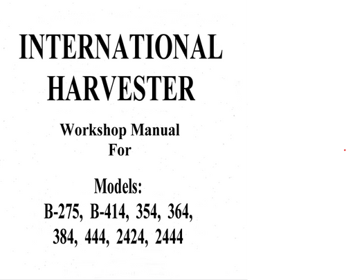International Harvester Manual for B-275-B-414-354-364-383-384-444-2424-2444