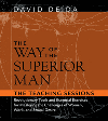 The Way of the Superior Man: The Teaching Sessions, David Deida