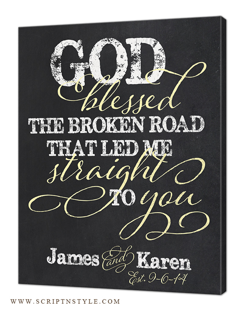 god blessed the broken road To my husband - god blessed the broken road - where do you start besides saying thank you we had god blessed the broken road sung for a reason at our wedding we. god blessed the broken road To my husband - god blessed the broken road - where do you start besides saying thank you we had god blessed the broken road sung for a reason at our wedding we.