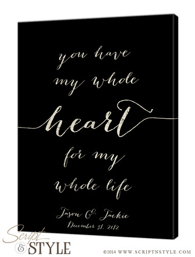 You have my whole heart for my whole life canvas/Black-Cream