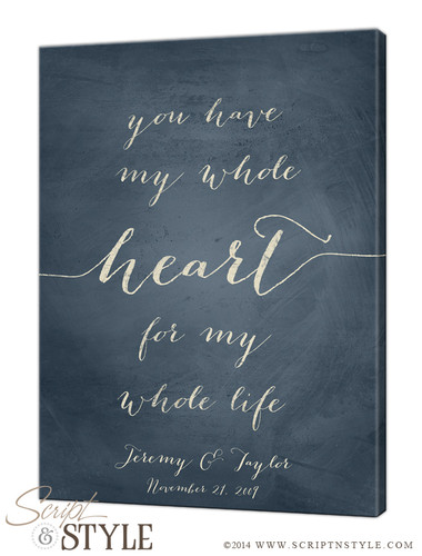 You have my whole heart for my whole life canvas/Slate Blue-Cream