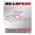 DeLorean Book - The Rise, Fall, and Second Acts of the DeLorean Motor Company (5854)