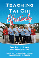Teaching Tai Chi Effectively Book - Revised and Updated